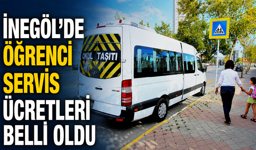 İnegöl’de öğrenci servis ücretleri belli oldu