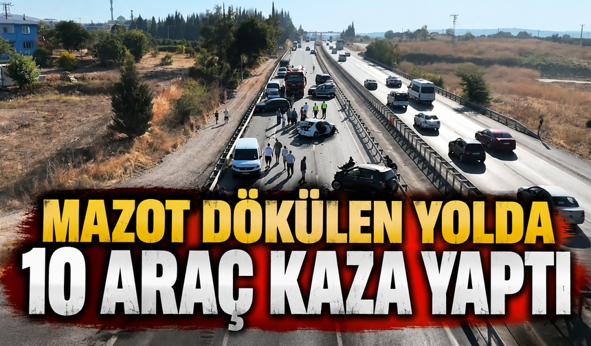 Bursa’da yakıt faciası! Mazot dökülen yolda 10 araç kaza yaptı