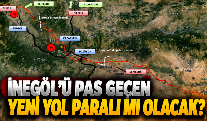 İnegöl’ü pas geçen yeni yol paralı mı olacak?