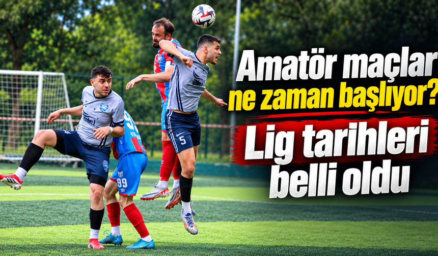 Bursa'da amatör maçlar ne zaman başlıyor? Lig tarihleri belli oldu