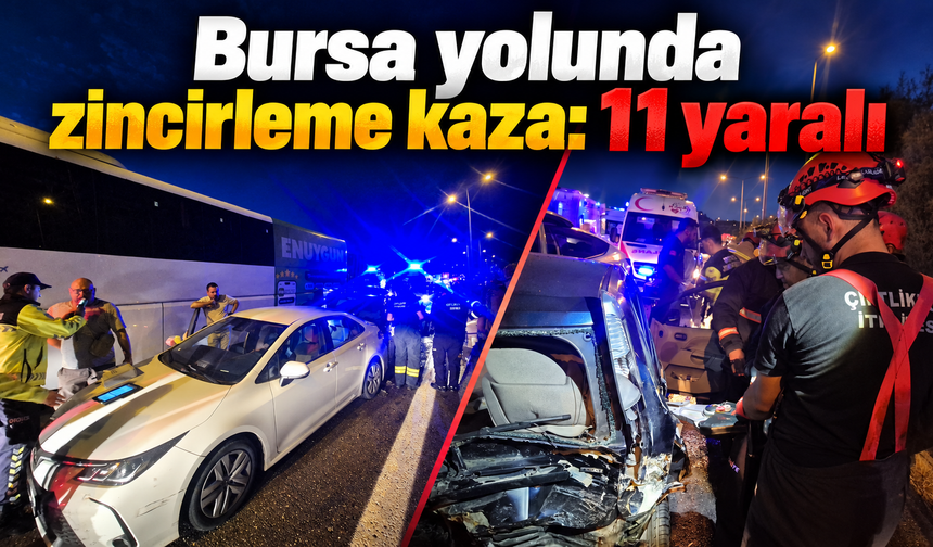 Bursa yolunda zincirleme kaza: 11 yaralı