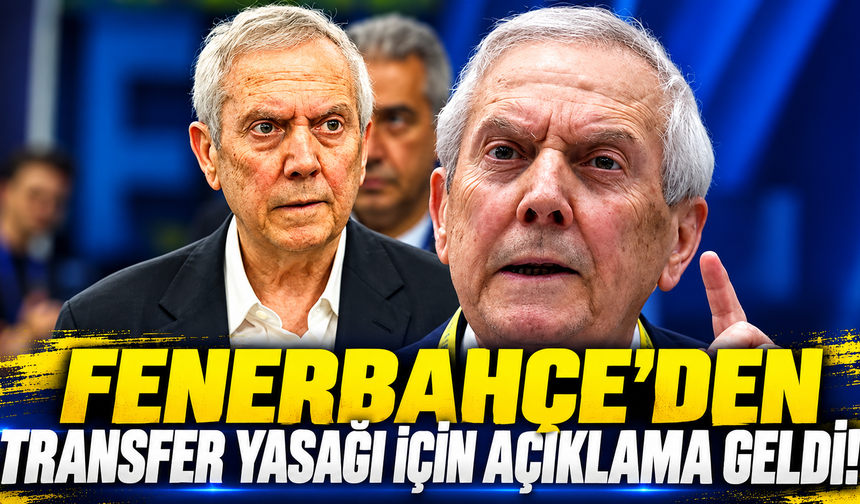 Fenerbahçe'den transfer yasağı için açıklama geldi!