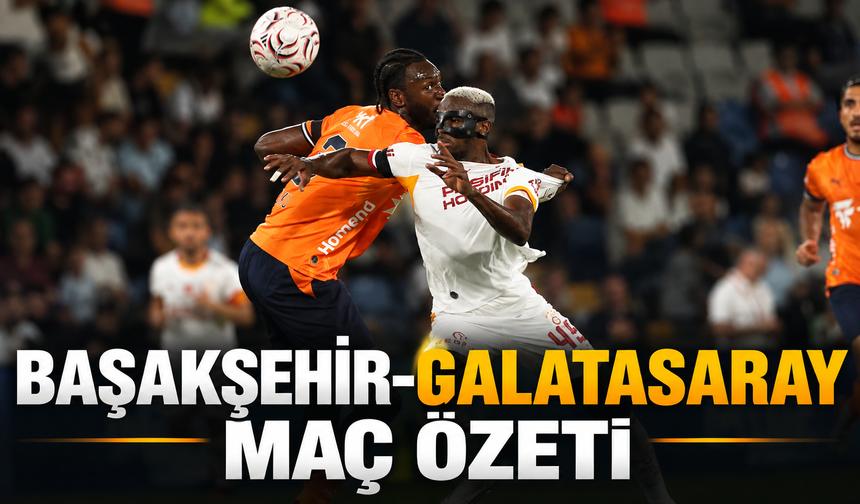 Başakşehir-Galatasaray maç özeti | Osimhen sakatlandı