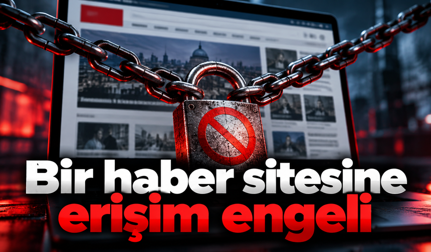 Bir haber sitesine erişim engeli: Kararın gerekçesi belli oldu