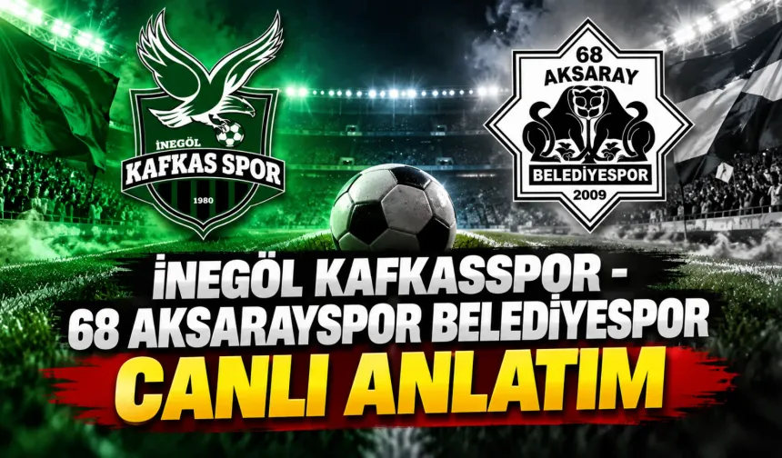 İnegöl Kafkasspor-68 Aksarayspor Belediyespor canlı anlatım
