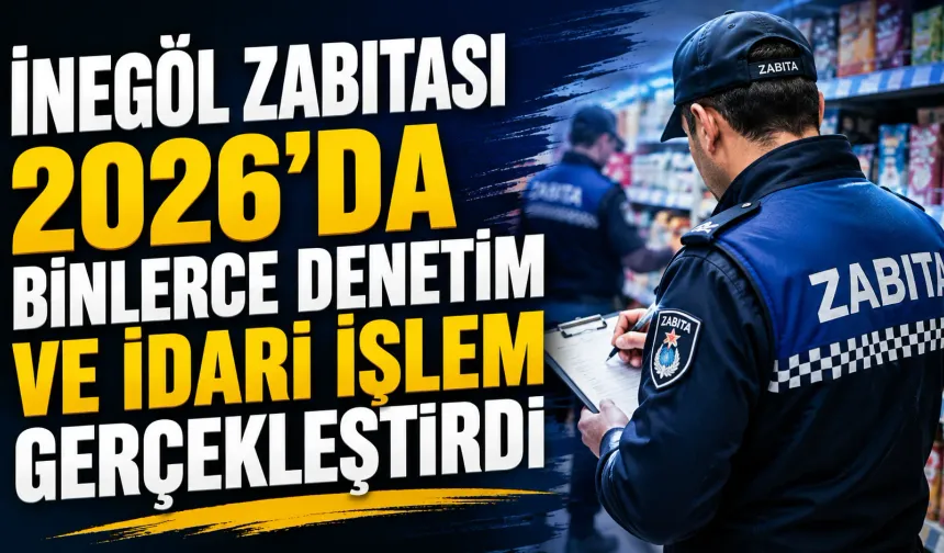 İnegöl Zabıtası 67 personelle görev başında: Binlerce denetim yapıldı