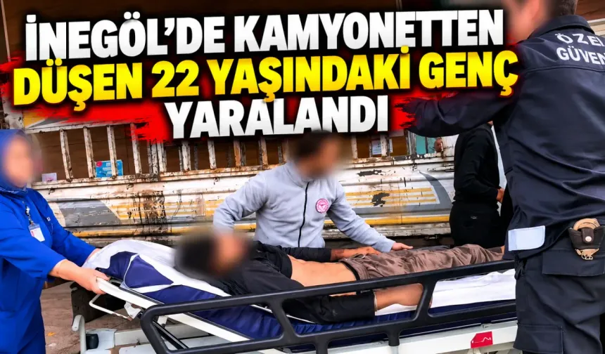 İnegöl’de kamyonetten düşen 22 yaşındaki genç yaralandı