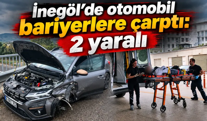 İnegöl’de otomobil bariyerlere çarptı: 2 yaralı