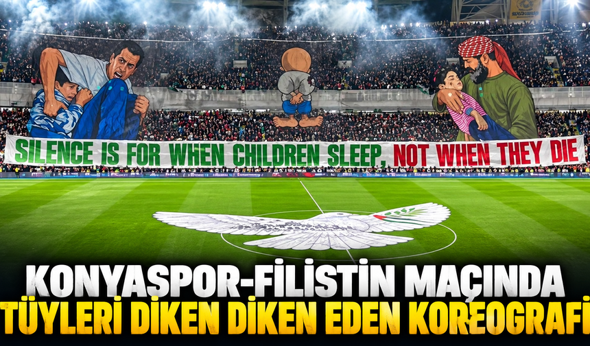 Konyaspor-Filistin maçında tüyleri diken diken eden koreografi