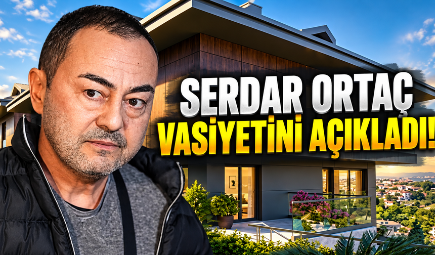 Serdar Ortaç vasiyetini açıkladı! Boğaz manzaralı evini bakın kimlere bırakıyor