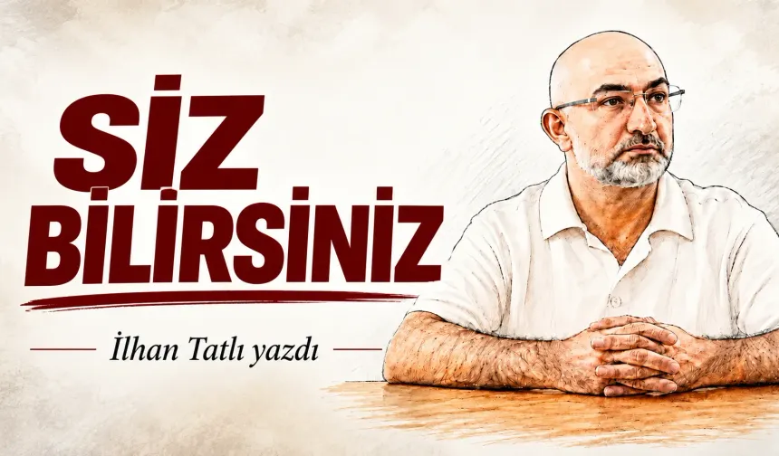 SİZ BİLİRSİNİZ