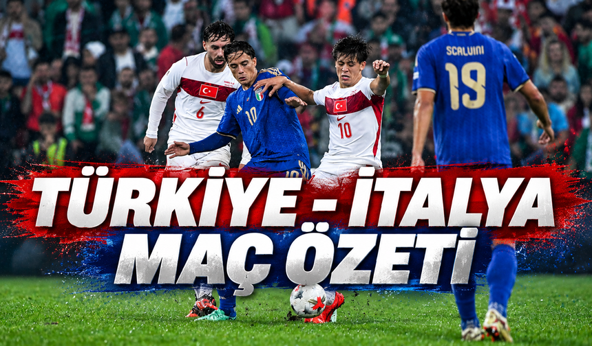 T&uuml;rkiye - İtalya ma&ccedil; &ouml;zeti