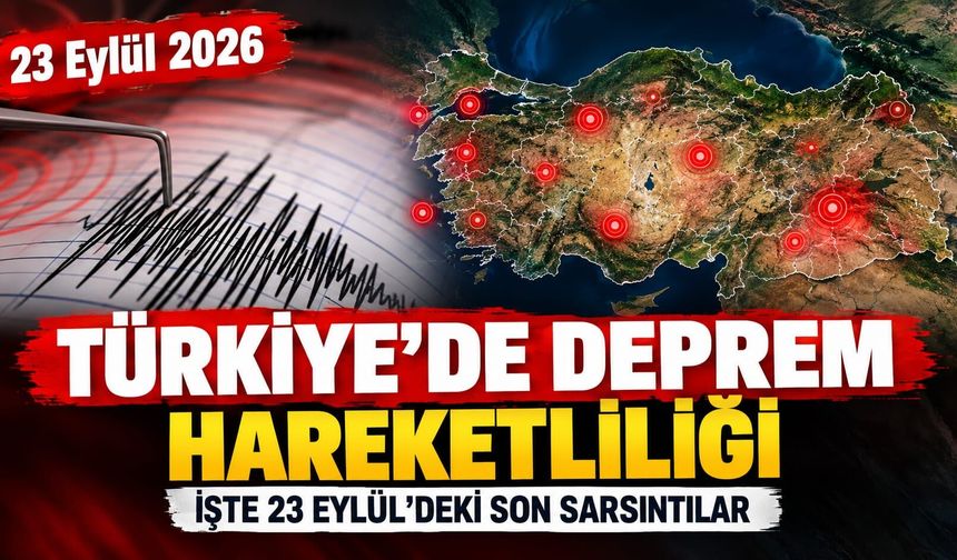 23 Eylül Türkiye'de olan son depremler: Bugün deprem oldu mu?