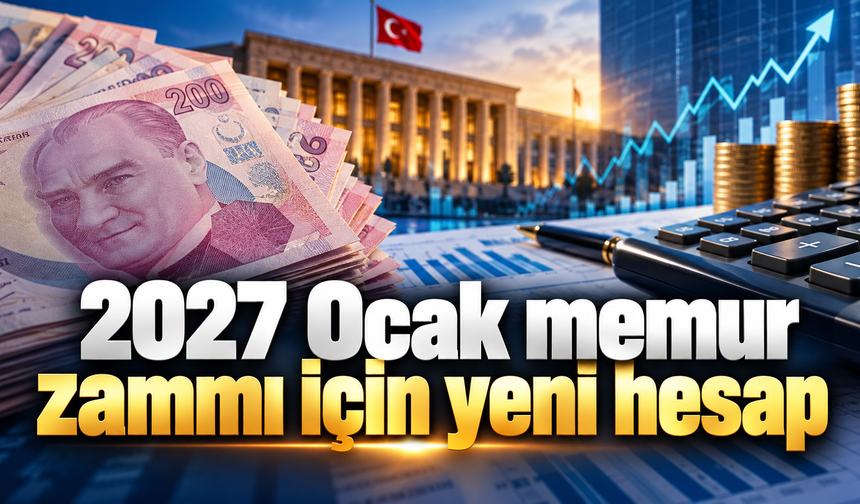 2027 Ocak memur zammı için yeni hesap