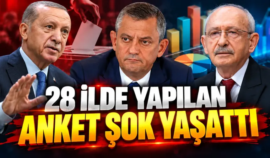 28 ilde son seçim anketi açıklandı! Bakın hangi parti ankette birinci çıktı