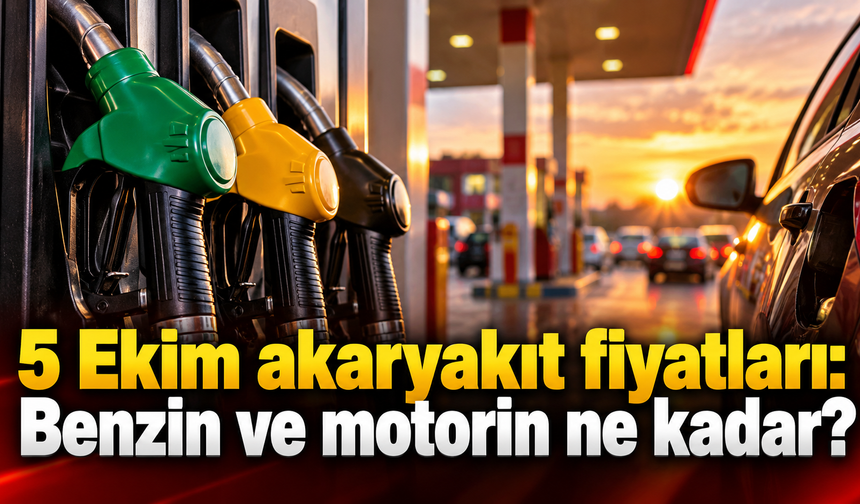 5 Ekim akaryakıt fiyatları: Benzin ve motorin ne kadar?