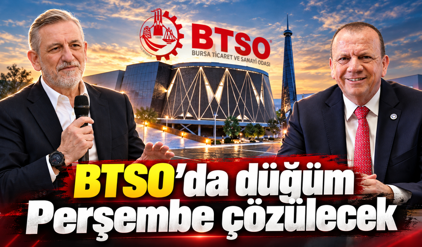 BTSO’da düğüm Perşembe çözülecek