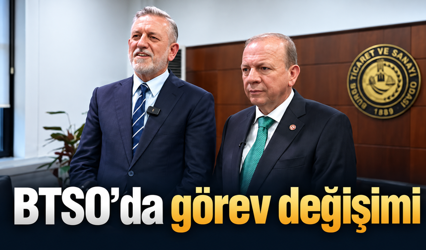 BTSO’da görev değişimi