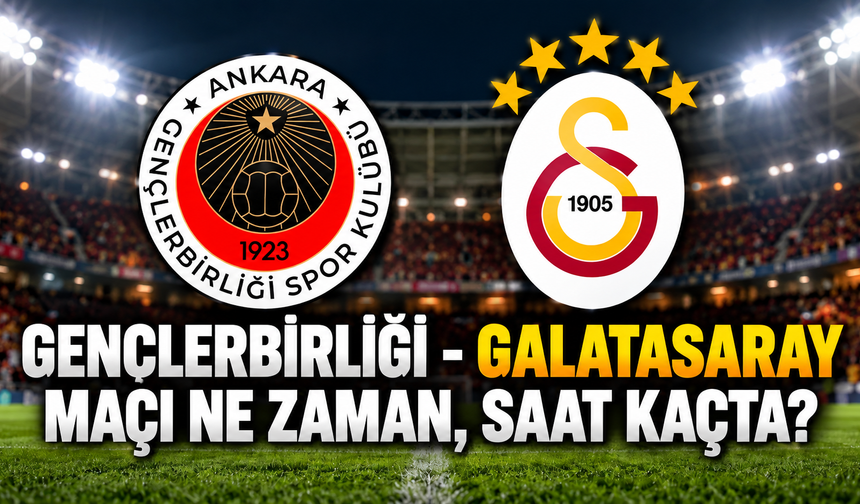 Gençlerbirliği - Galatasaray maçı ne zaman, saat kaçta ve hangi kanalda? Galatasaray'ın maçı kamp kadrosu açıklandı