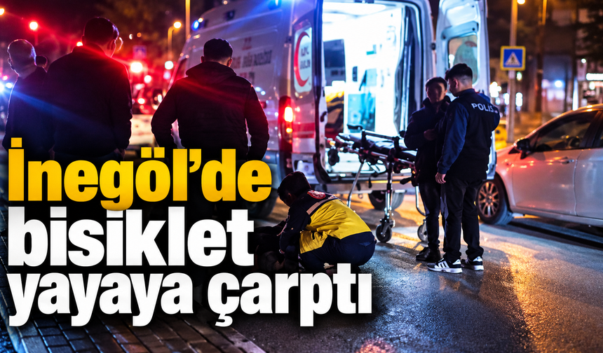 İnegöl’de bisiklet yayaya çarptı