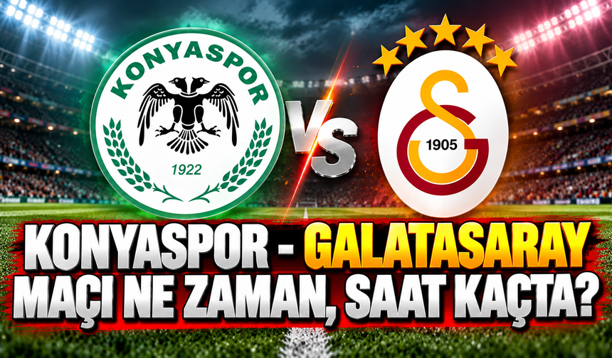 Konyaspor - Galatasaray maçı ne zaman, saat kaçta ve hangi kanalda?