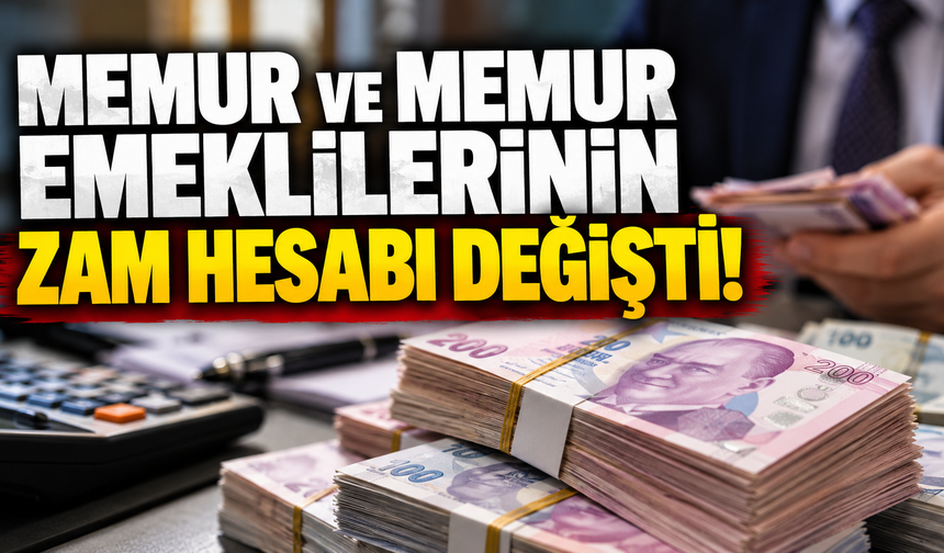 Memur ve memur emeklilerinin zam hesabı değişti!