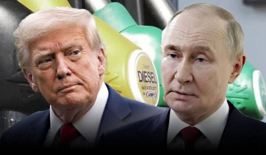 TRUMP PUTİN'LE ANLAŞTI, RUS DİZELİ GELİYOR! TÜRKİYE'DE MOTORİN UCUZLAYACAK MI?