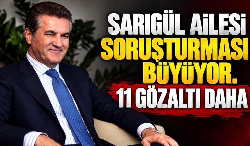 Sarıgül Ailesi Soruşturması Büyüyor 11 Gözaltı Daha ..