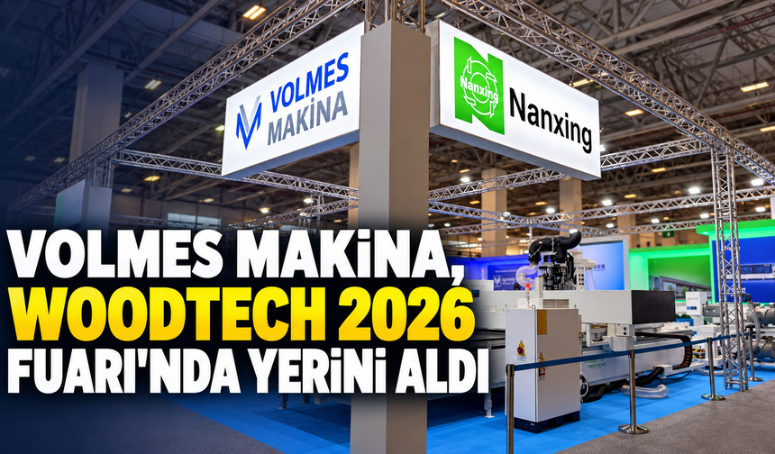 Volmes Makina, WOODTECH 2026 Fuarı'nda yerini aldı