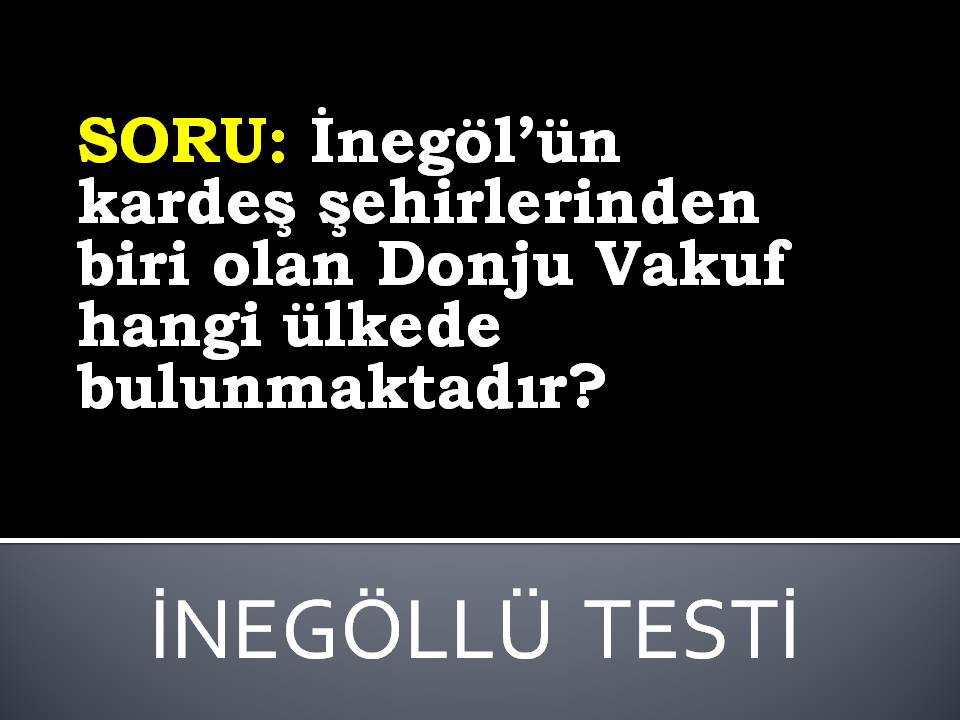 İNEGÖLLÜ TESTİ-29