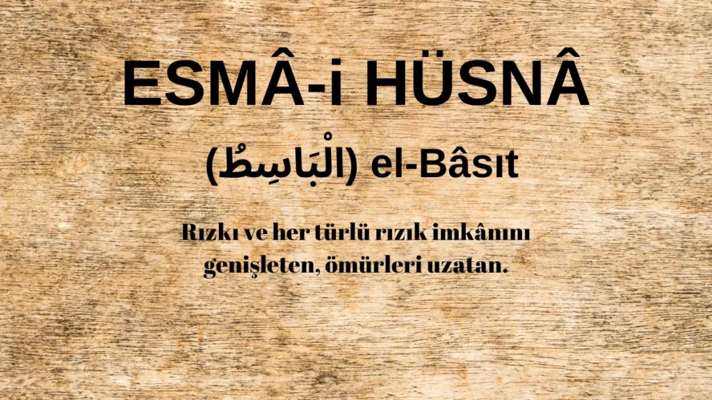 İç Huzur, Evinde, İşinde Genişlik İsteyenin Okuyacağı Dua Ya Basit, El Basit Esmaül Hüsna Gencgazete (6)-1