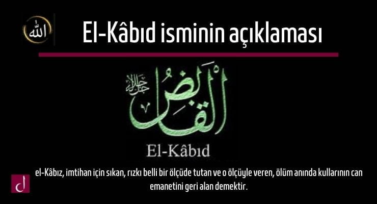 Sıkıntısı Olanın, Haksızlığa Uğrayanın Okuyacağı Dua Ya Kabid, El Kabid Ne Demek Esmaül Hüsna Gencgazete (15)
