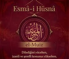 Ya Muiz, El Muiz Ne Demek  El Muiz Esması Kaç Kere Okunmalı Esmaül Hüsna Fazilet Ve Sırları Gencgazete (1)-3