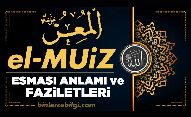 Ya Muiz, El Muiz Ne Demek  El Muiz Esması Kaç Kere Okunmalı Esmaül Hüsna Fazilet Ve Sırları Gencgazete (3)-1