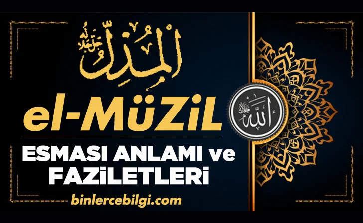 Ya Müzil, El Müzil Esması! Muzil Esmaul Husna Gencgazete (1)-1