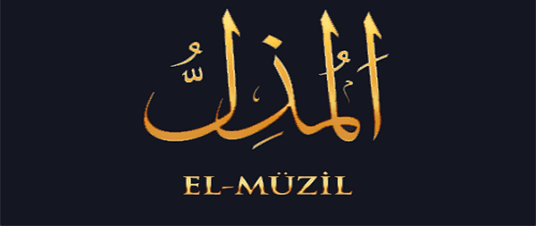 Ya Müzil, El Müzil Esması! Muzil Esmaul Husna Gencgazete (1)-3