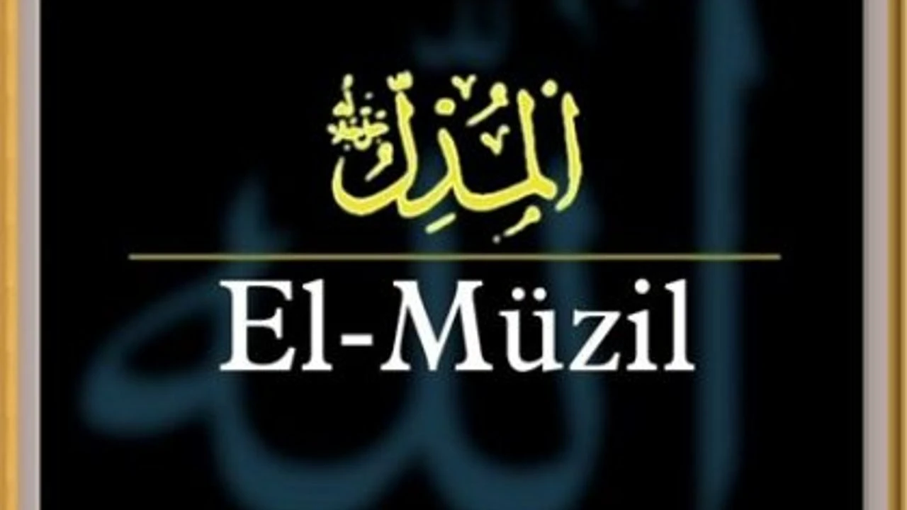 Ya Müzil, El Müzil Esması! Muzil Esmaul Husna Gencgazete (6)-1