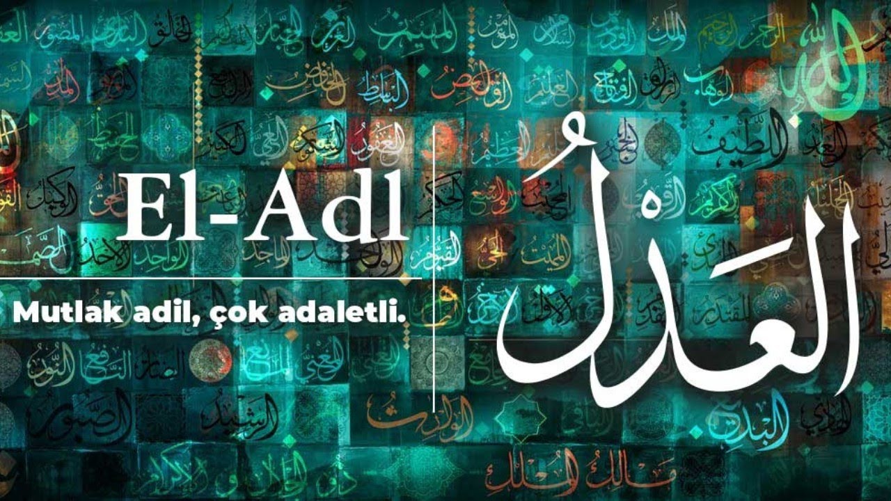 Haksızlığa Uğrayanlar Bu Esmayı Okuyor! Ya Adl, El Adl Ne Demek Esma Husna Gencgazete (7)