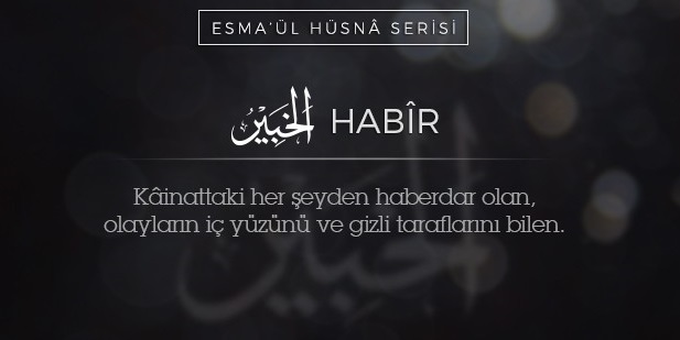 Aldatılan Ve İşlerinin Düzelmesini İsteyenler Bu Esmayı Okuyor! Ya Habir, El Habir Ne Demek Esmaulhusna Gencgazete (4)