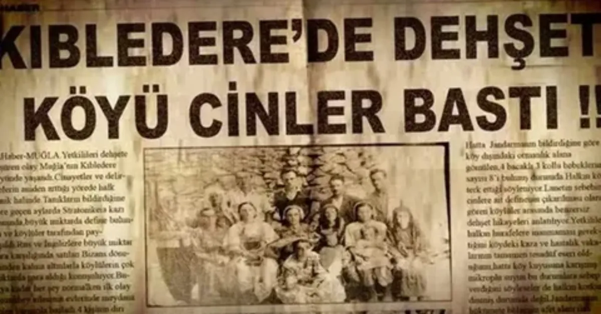 Kıbledere Köyü Olayı Gerçek Mi Efsane Mi (3)