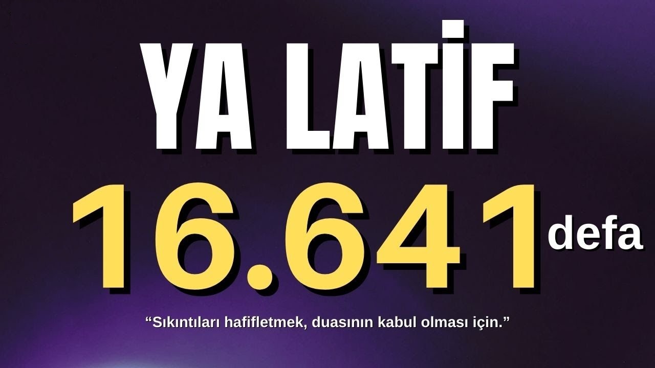 Kolaylık, Ferahlık Ve Kısmet İsteyen Bu Esmayı Okuyor! Ya Latif, El Latif Gencgazete (8)