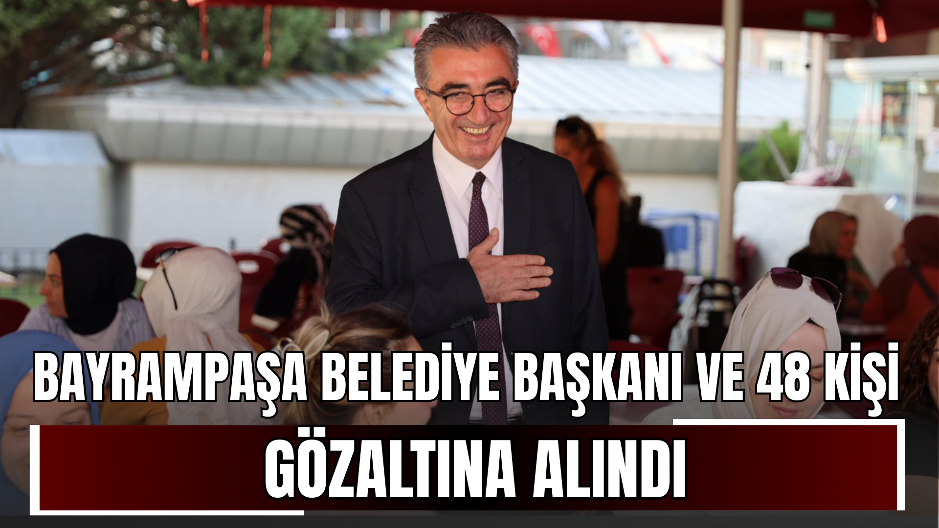 Bayrampaşa Belediye Başkanı Hasan Mutlu Ve 48 Kişi Gözaltına Alındı