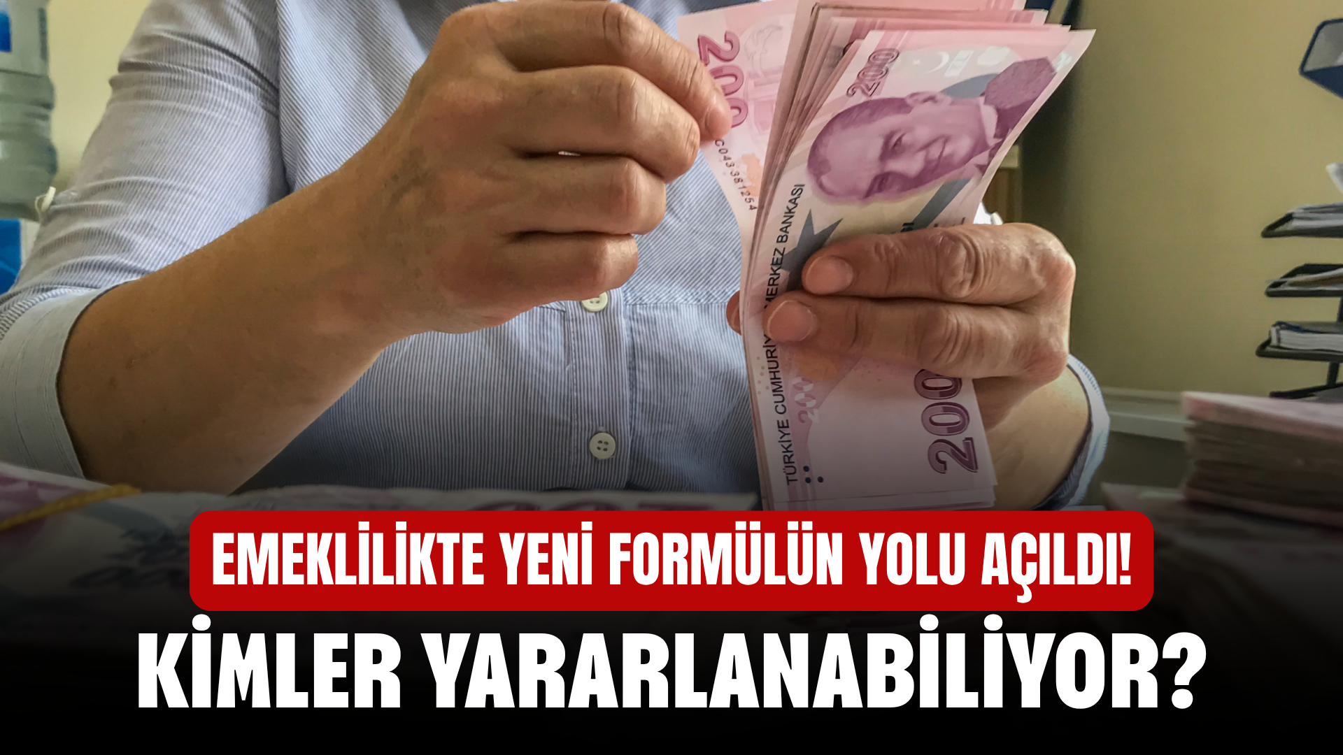 Emeklilikte Yeni Formülün Yolu Açıldı! Kimler Yararlanabiliyor?