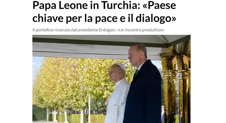 Papa 14. Leo’nun Türkiye Ziyareti İtalyan Basınında Geniş Yankı Uyandırdı (2)