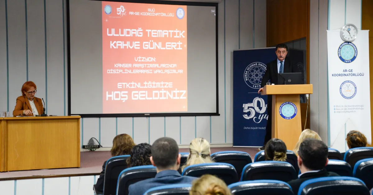 Uludağ Tematik Kahve Günleri’nde Kanser Araştırmalarına Disiplinlerarası Bakış (3)