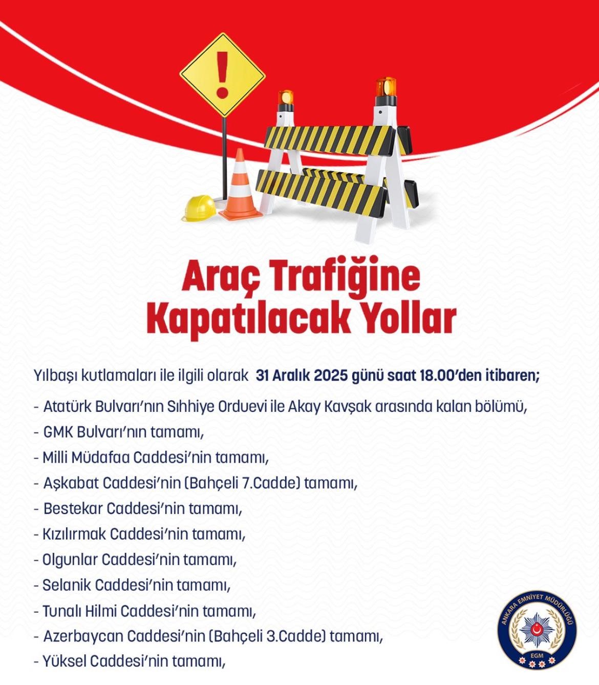 Ankara'da Yılbaşı Tedbirleri Nedeniyle Bazı Yollar Trafiğe Kapatılacak (5)