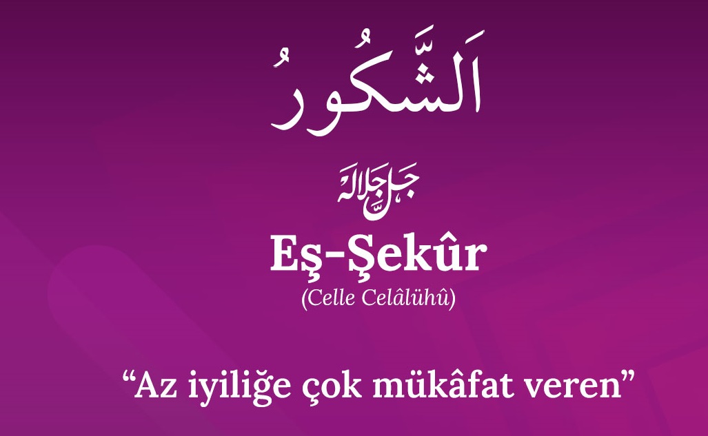 Ya Şekür, Eş Şekür Ne Demek Esmaül Hüsna Gençgazete (7)