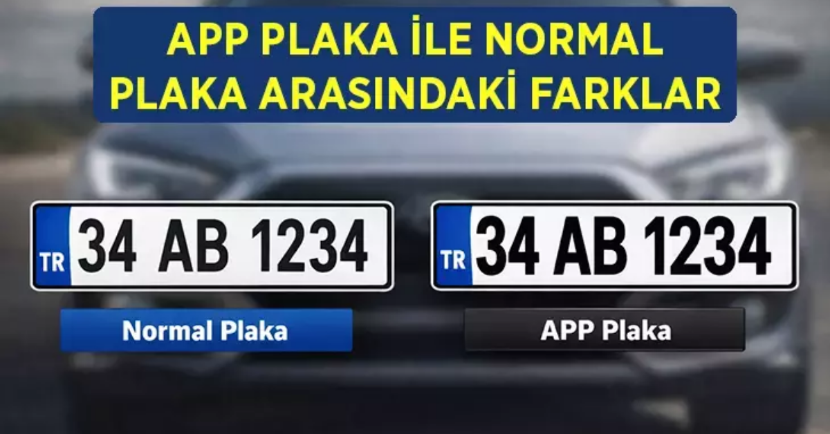App Plaka Nedir Plakanız App Mi İşte Farkları (4)