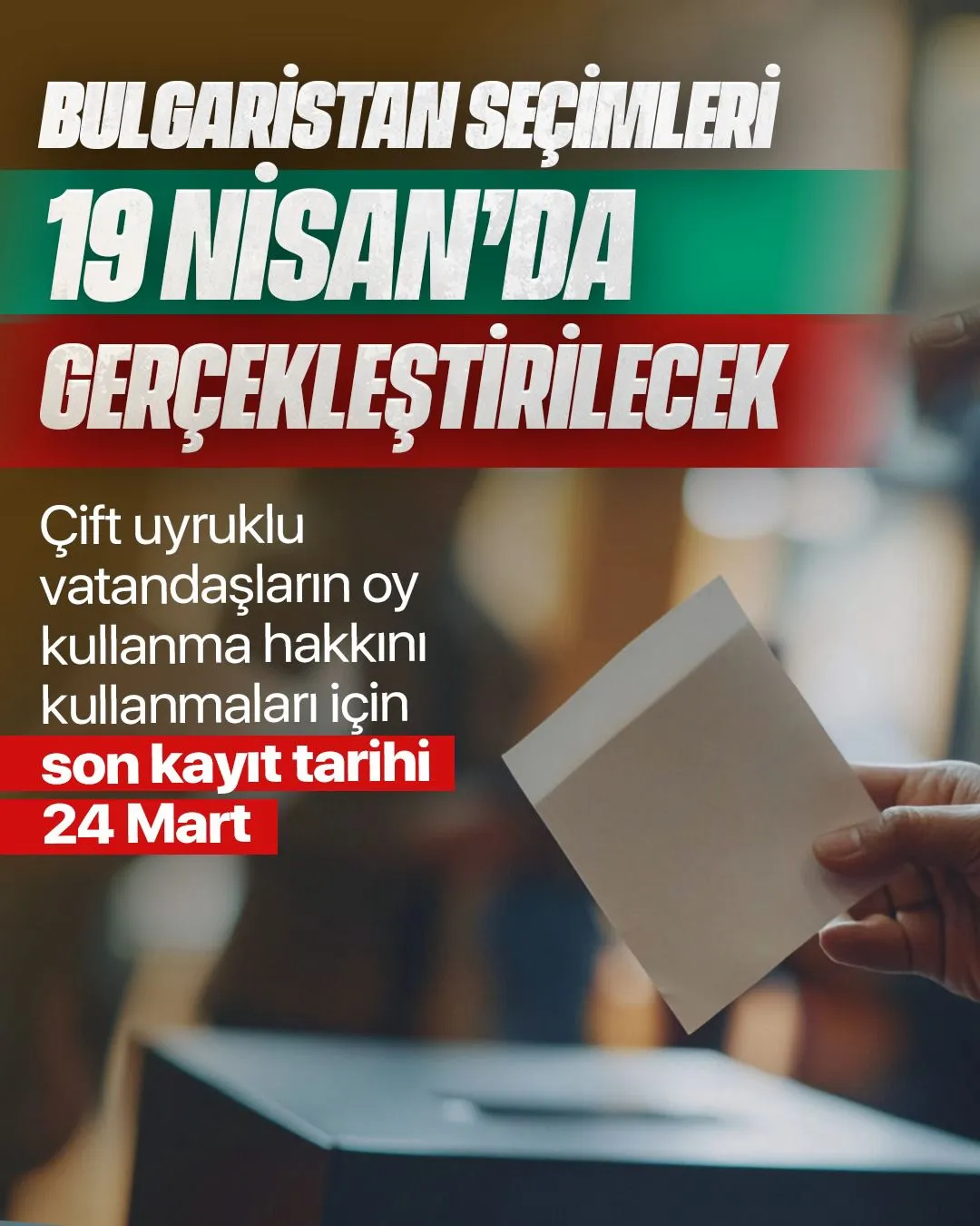 Bulgaristan Seçimleri İçin Kritik Süreç Türkiye'deki Seçmenler İçin Kayıt Süresi Doluyor (4)