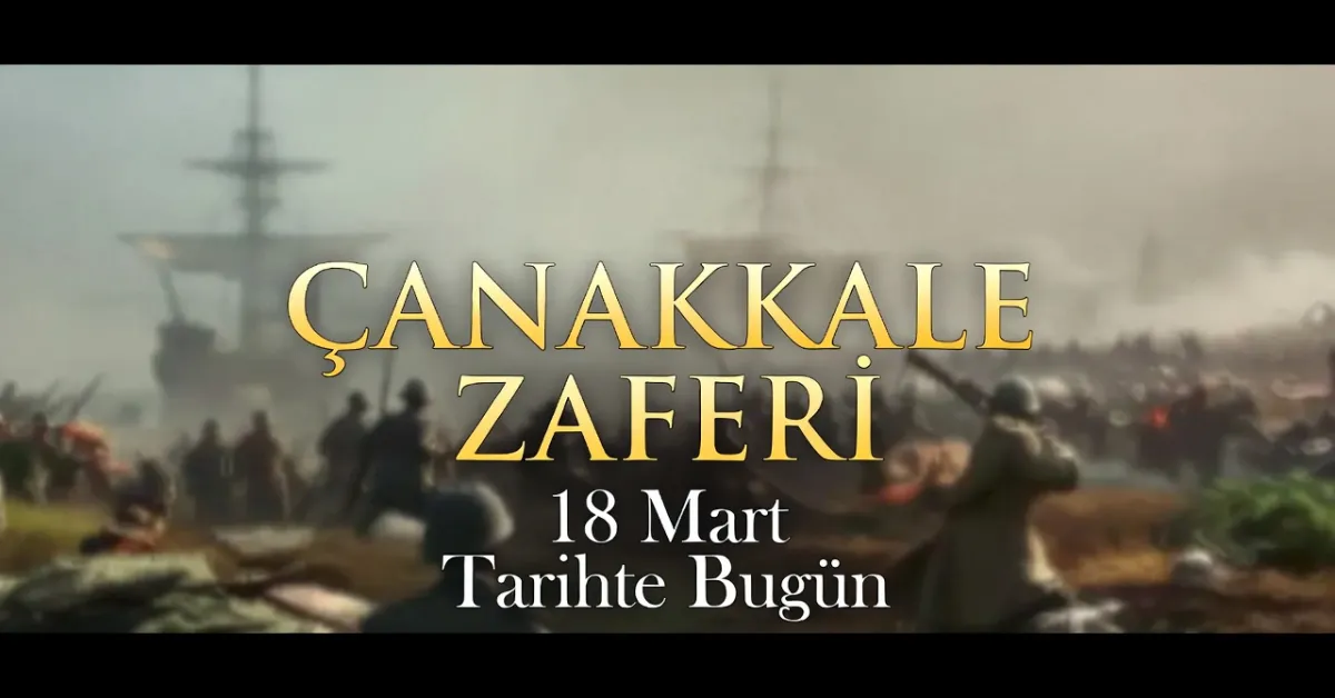 Çanakkale Zaferi’nden Uzayda İlk Yürüyüşe Kadar 18 Mart Tarihte Bugün! (3)